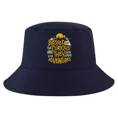 Blessed Are The Curious For They Shall Have Adventures Cool Comfort Performance Bucket Hat