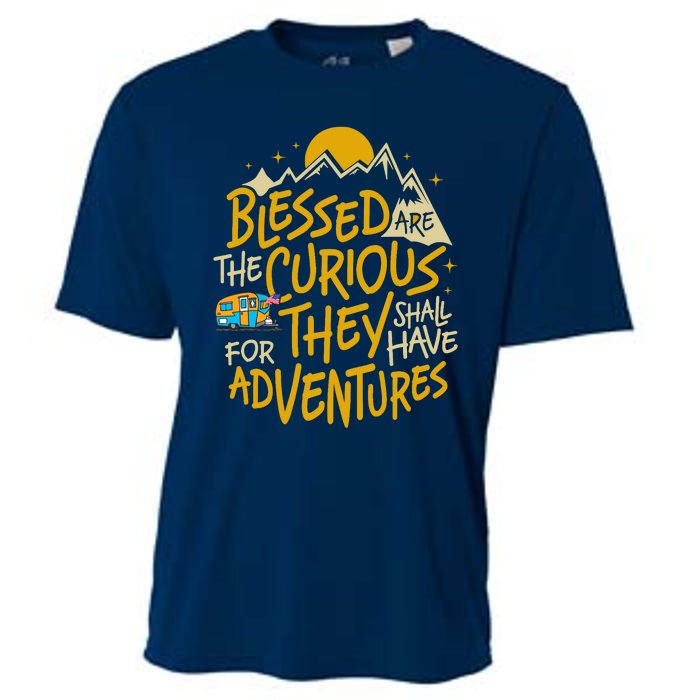 Blessed Are The Curious For They Shall Have Adventures Cooling Performance Crew T-Shirt