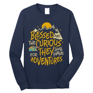 Blessed Are The Curious For They Shall Have Adventures Long Sleeve Shirt