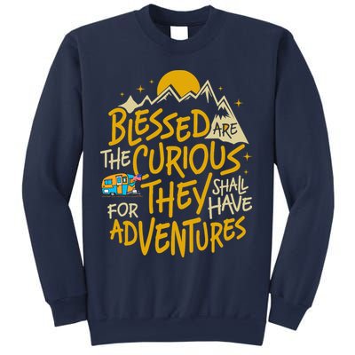 Blessed Are The Curious For They Shall Have Adventures Sweatshirt