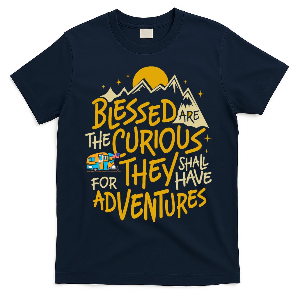 Blessed Are The Curious For They Shall Have Adventures T-Shirt