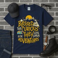 Blessed Are The Curious For They Shall Have Adventures Tall T-Shirt