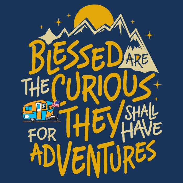 Blessed Are The Curious For They Shall Have Adventures Tall T-Shirt