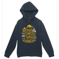 Blessed Are The Curious For They Shall Have Adventures Urban Pullover Hoodie