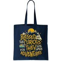 Blessed Are The Curious For They Shall Have Adventures Bag