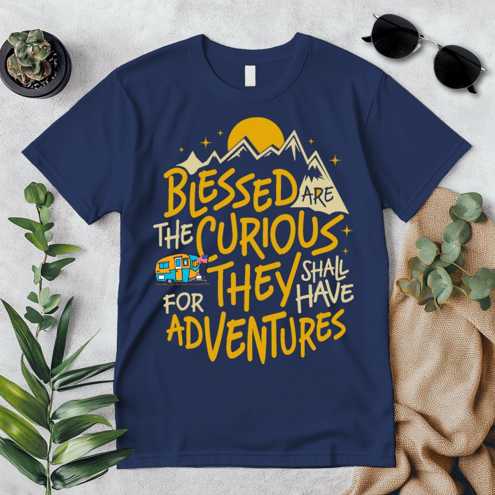 Blessed Are The Curious For They Shall Have Adventures Premium T-Shirt