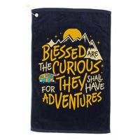 Blessed Are The Curious For They Shall Have Adventures Golf Towel