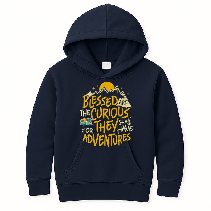 Blessed Are The Curious For They Shall Have Adventures Kids Hoodie