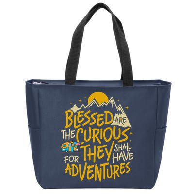Blessed Are The Curious For They Shall Have Adventures Zip Tote Bag