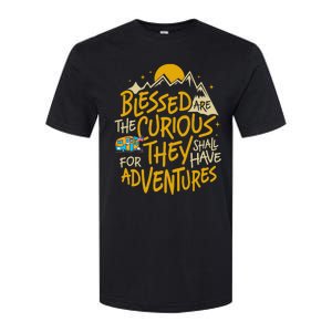 Blessed Are The Curious For They Shall Have Adventures Softstyle CVC T-Shirt