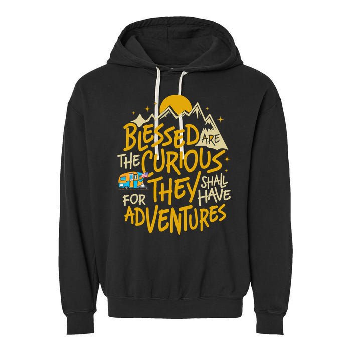 Blessed Are The Curious They Shall Have Adventures Garment-Dyed Fleece Hoodie