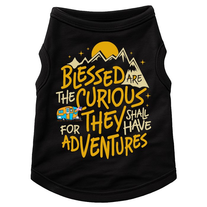 Blessed Are The Curious They Shall Have Adventures Doggie Tank