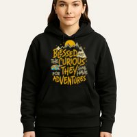 Blessed Are The Curious They Shall Have Adventures Hoodie