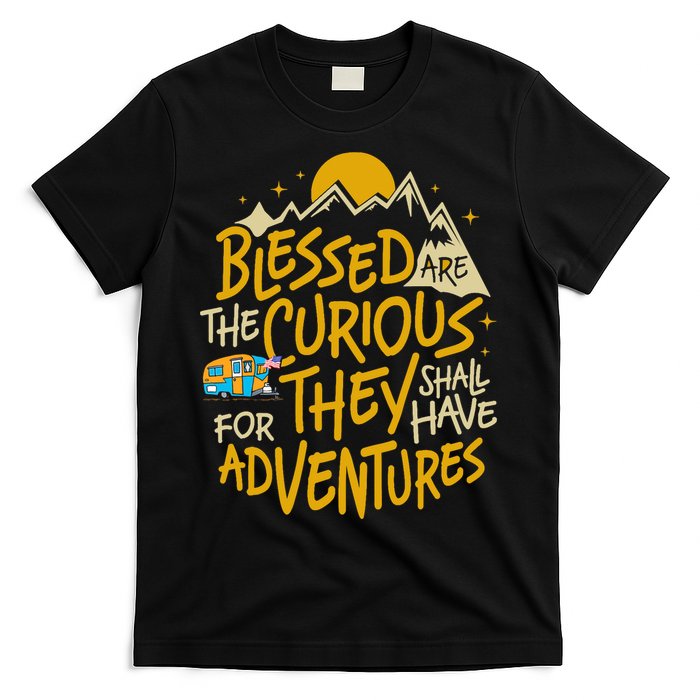 Blessed Are The Curious They Shall Have Adventures T-Shirt