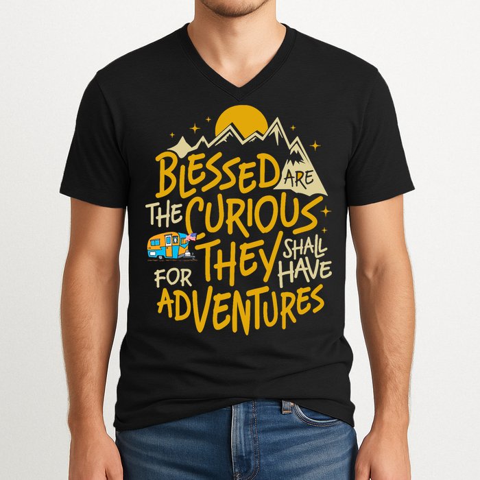 Blessed Are The Curious They Shall Have Adventures V-Neck T-Shirt