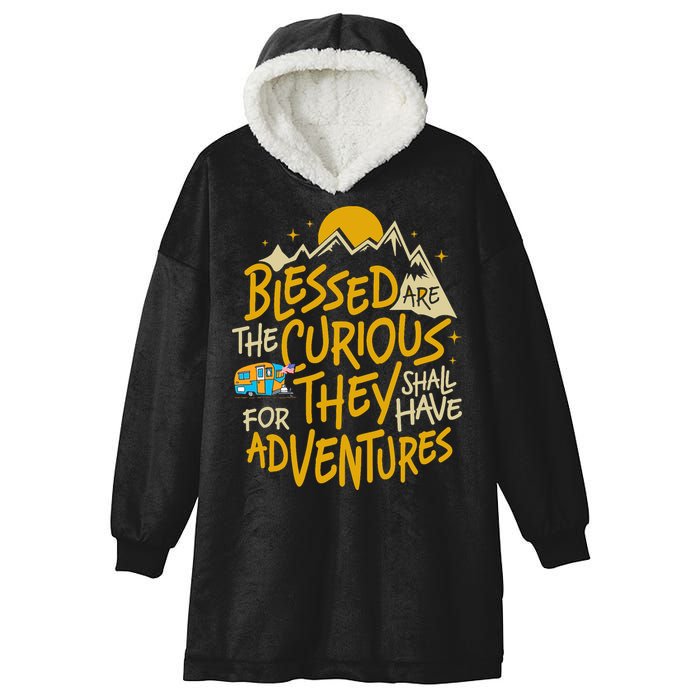 Blessed Are The Curious They Shall Have Adventures Hooded Wearable Blanket