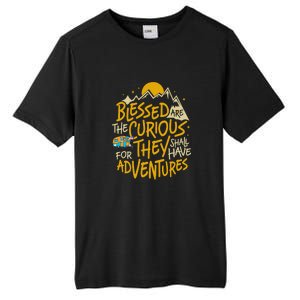 Blessed Are The Curious They Shall Have Adventures Tall Fusion ChromaSoft Performance T-Shirt