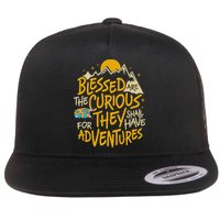 Blessed Are The Curious They Shall Have Adventures Flatbill Hat