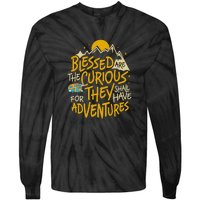 Blessed Are The Curious They Shall Have Adventures Tie-Dye Long Sleeve Shirt