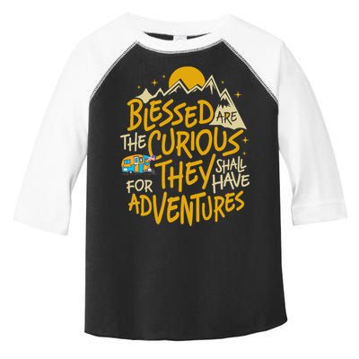 Blessed Are The Curious They Shall Have Adventures Toddler Fine Jersey T-Shirt