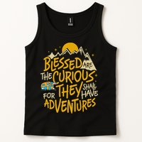 Blessed Are The Curious They Shall Have Adventures Tank Top