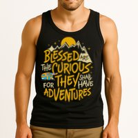 Blessed Are The Curious They Shall Have Adventures Tank Top