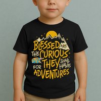 Blessed Are The Curious They Shall Have Adventures Toddler T-Shirt