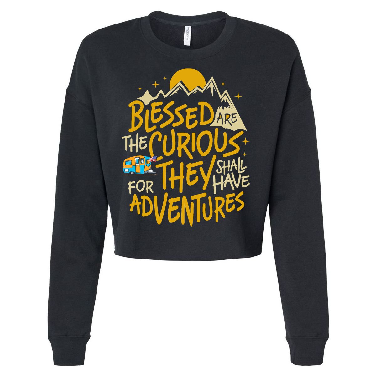 Blessed Are The Curious They Shall Have Adventures Cropped Pullover Crew