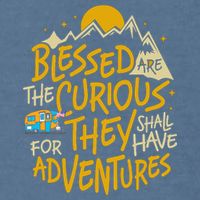 Blessed Are The Curious They Shall Have Adventures Garment-Dyed Sweatshirt