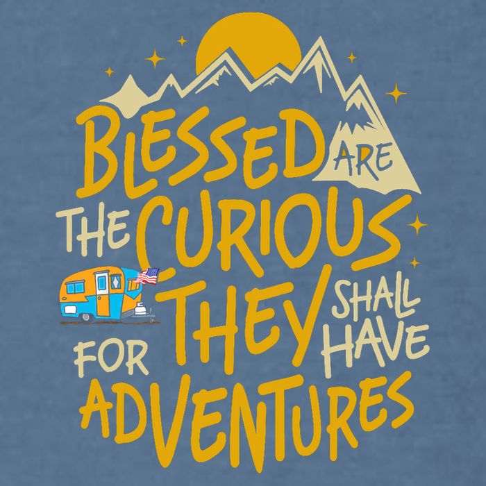Blessed Are The Curious They Shall Have Adventures Garment-Dyed Sweatshirt