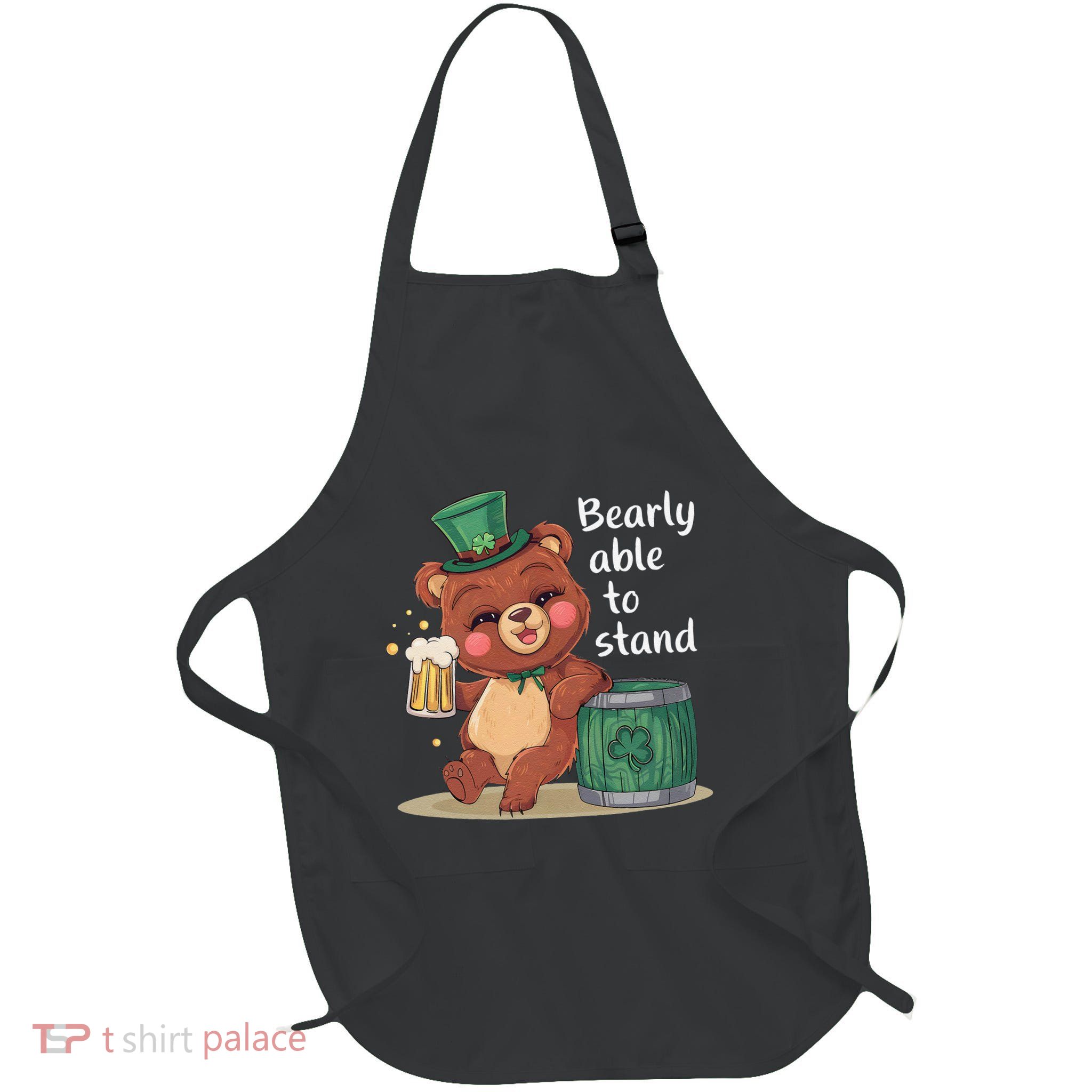 Bearly Able To Stand Cute Funny St. PatrickS Day Drinking Full-Length Apron With Pockets