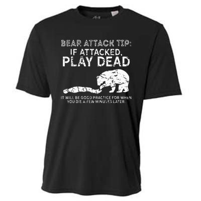 Bear Attack Tip If Attacked Play Dead Cooling Performance Crew T-Shirt