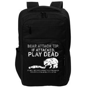 Bear Attack Tip If Attacked Play Dead Impact Tech Backpack