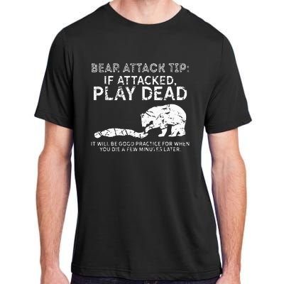 Bear Attack Tip If Attacked Play Dead Adult ChromaSoft Performance T-Shirt