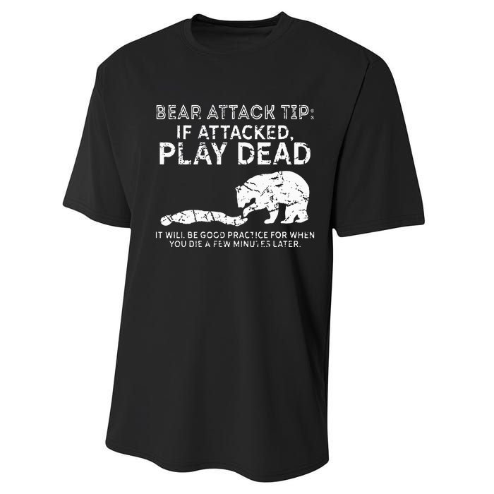 Bear Attack Tip If Attacked Play Dead Performance Sprint T-Shirt