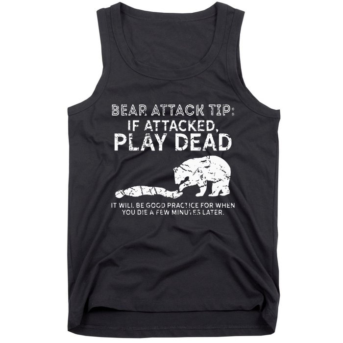 Bear Attack Tip If Attacked Play Dead Tank Top