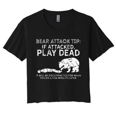 Bear Attack Tip If Attacked Play Dead Women's Crop Top Tee