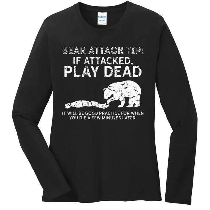 Bear Attack Tip If Attacked Play Dead Ladies Long Sleeve Shirt