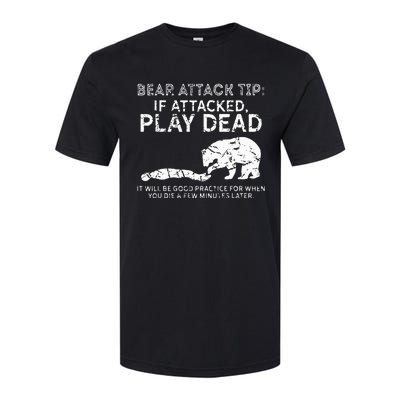 Bear Attack Tip If Attacked Play Dead Softstyle CVC T-Shirt