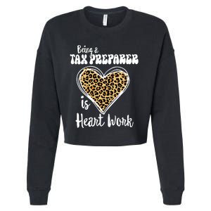 Being A Tax Preparer Is Heart Work Love Leopard Vday Vneck Cropped Pullover Crew