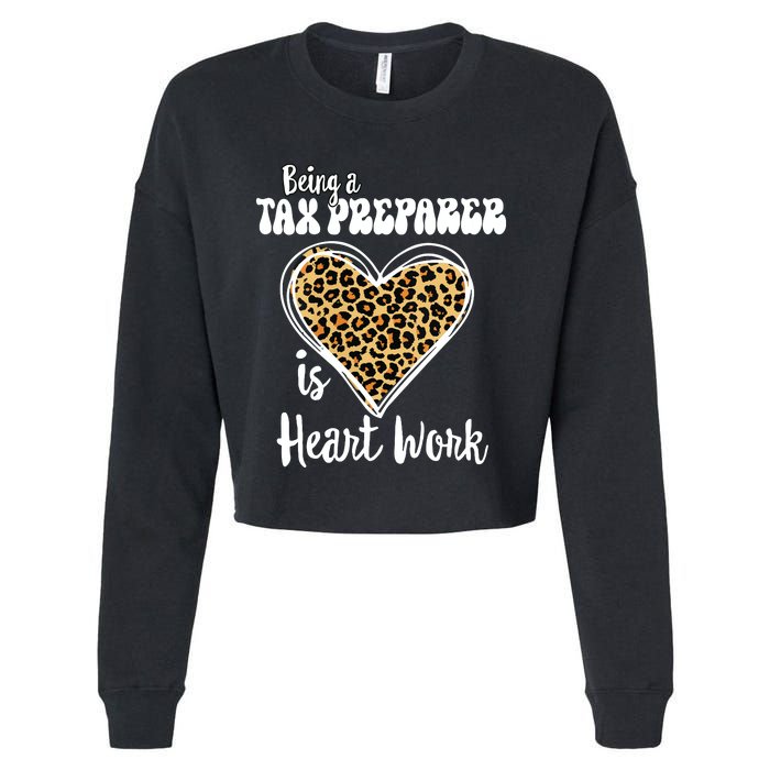 Being A Tax Preparer Is Heart Work Love Leopard Vday Vneck Cropped Pullover Crew