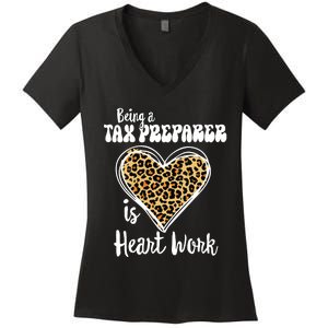 Being A Tax Preparer Is Heart Work Love Leopard Vday Vneck Women's V-Neck T-Shirt