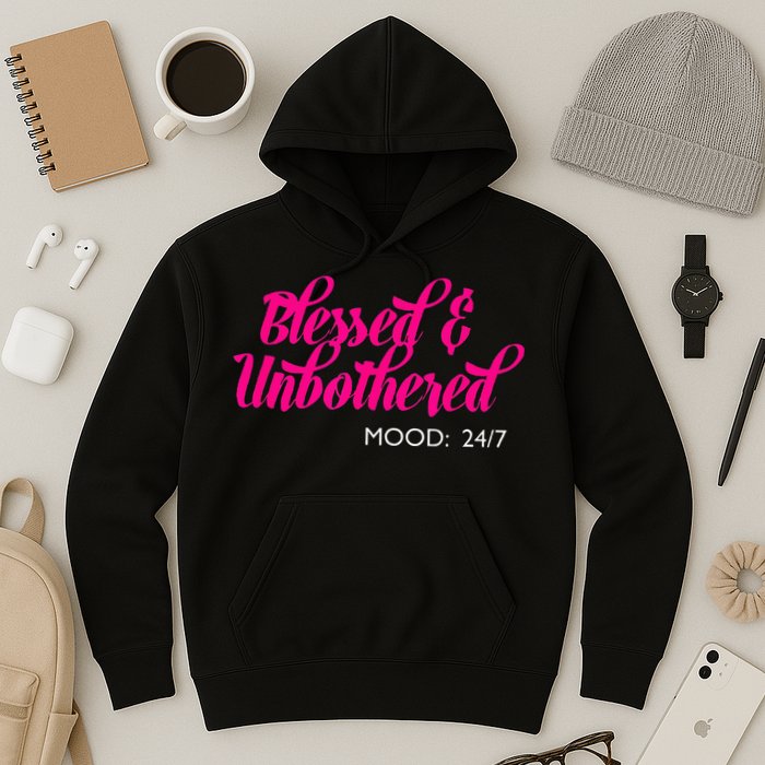 Blessed And Unbothered My Mood Christian Hoodie