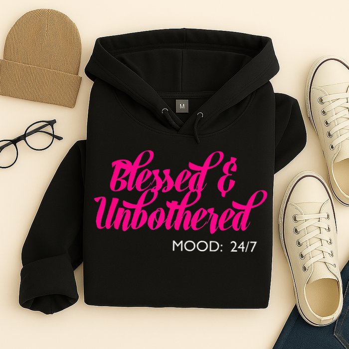 Blessed And Unbothered My Mood Christian Hoodie