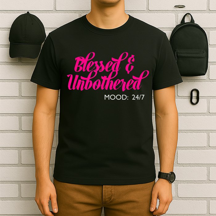 Blessed And Unbothered My Mood Christian T-Shirt