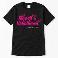 Blessed And Unbothered My Mood Christian Tall T-Shirt