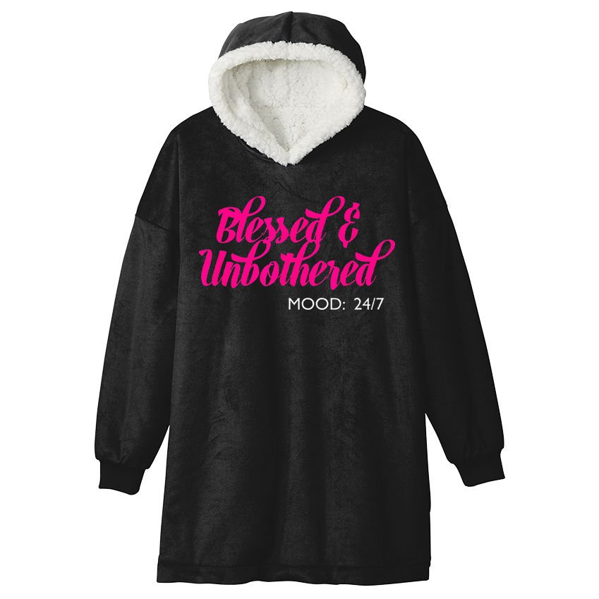 Blessed And Unbothered My Mood Christian Hooded Wearable Blanket