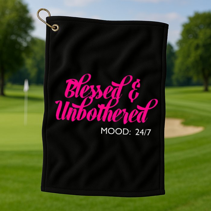 Blessed And Unbothered My Mood Christian Golf Towel