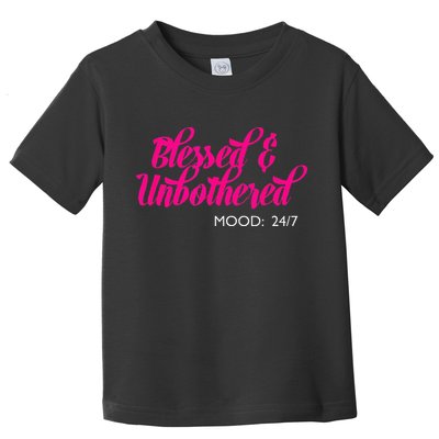 Blessed And Unbothered My Mood Christian Toddler T-Shirt