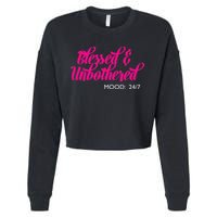 Blessed And Unbothered My Mood Christian Cropped Pullover Crew